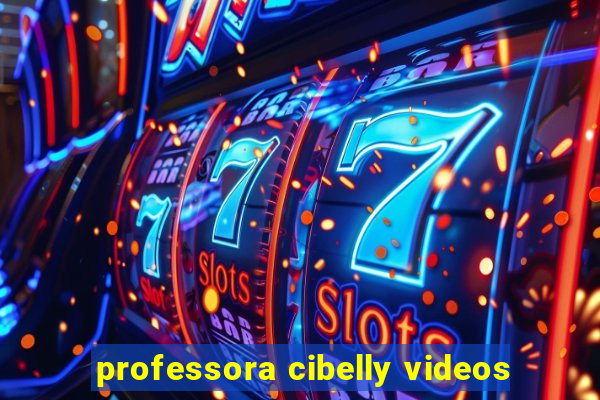 professora cibelly videos